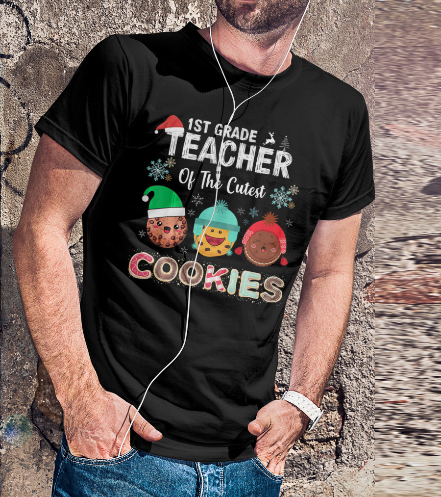 1st Grade Teacher Of The Cutest Christmas Cookies T-Shirt