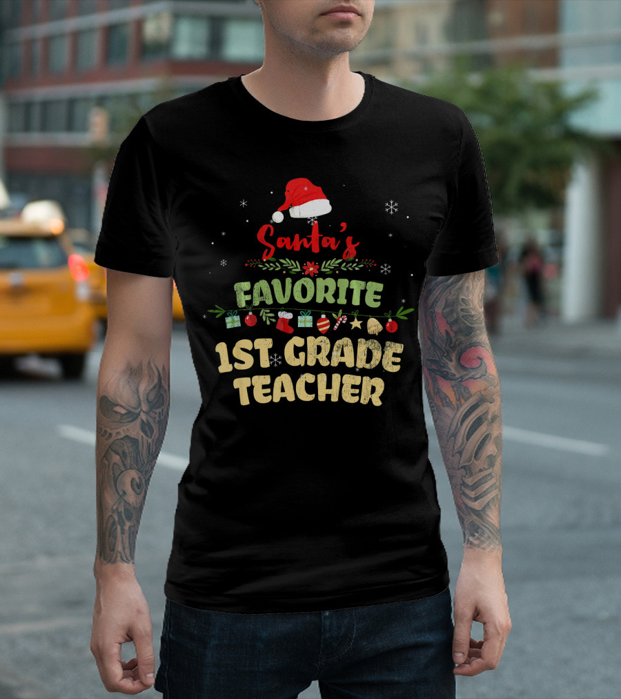 Santa's Favorite 1st Grade Teacher Christmas Decorative Theme With Gifts And Ornaments T-Shirt