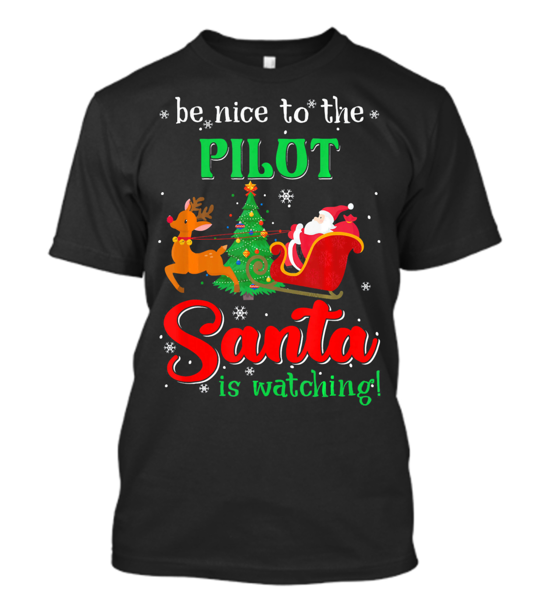 Be Nice To The Pilot Santa Is Watching T-Shirt