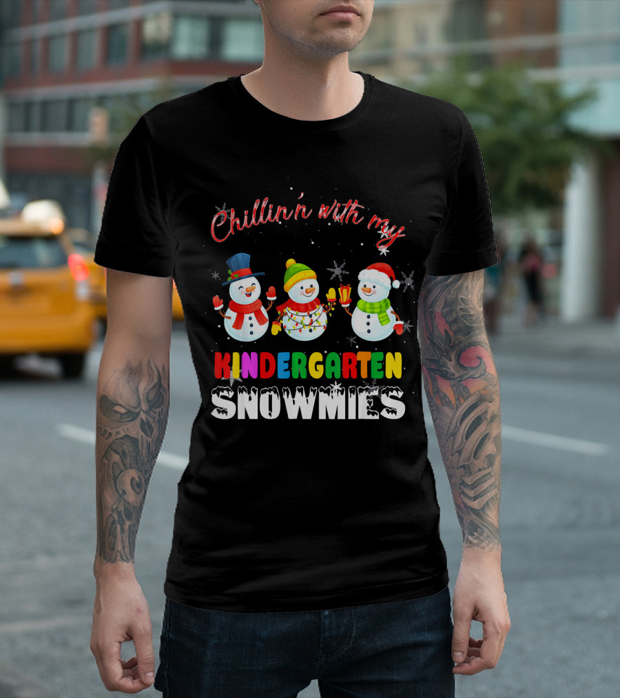 Chillin' With My Kindergarten Snowmies Festive Winter Snowmen T-Shirt