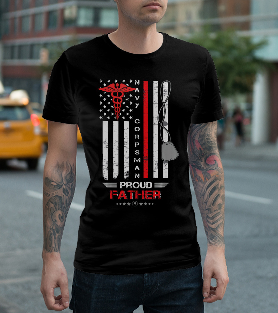 Navy Corpsman Proud Father 4th Of July American Flag Design with Caduceus and Dog Tags T-Shirt