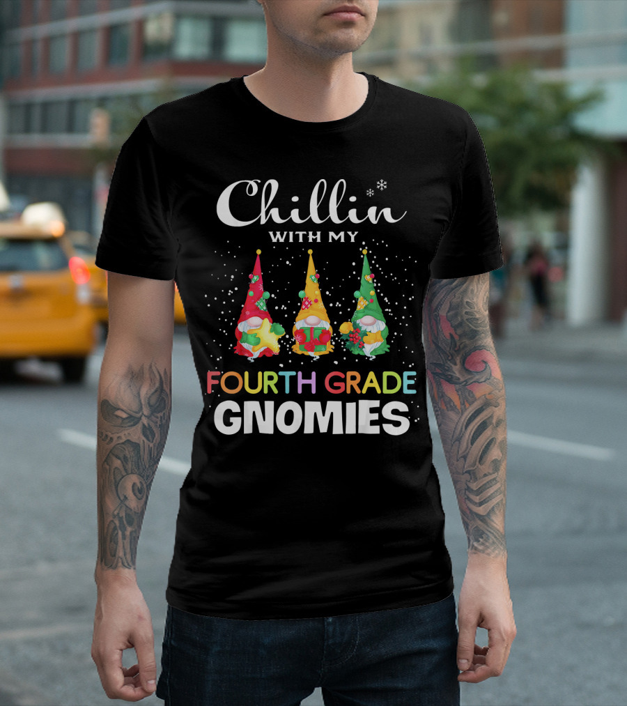 Chillin with My Fourth Grade Gnomies T-Shirt
