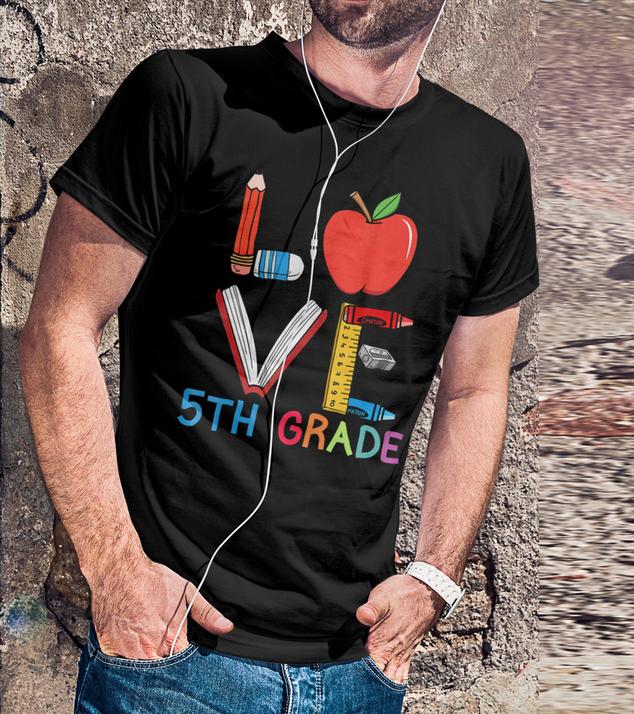5th Grade LOVE Teacher Apple Pencil Book Ruler Crayon T-Shirt