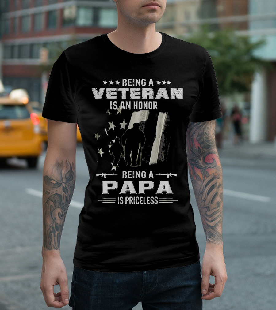 Being a Veteran Is an Honor Being a Papa Is Priceless T-Shirt