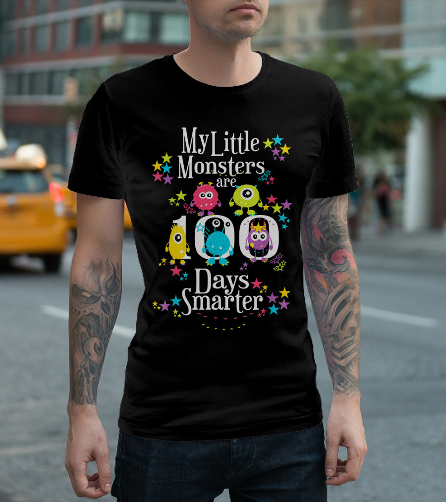 My Little Monsters Are 100 Days Smarter Teacher Funny T-Shirt