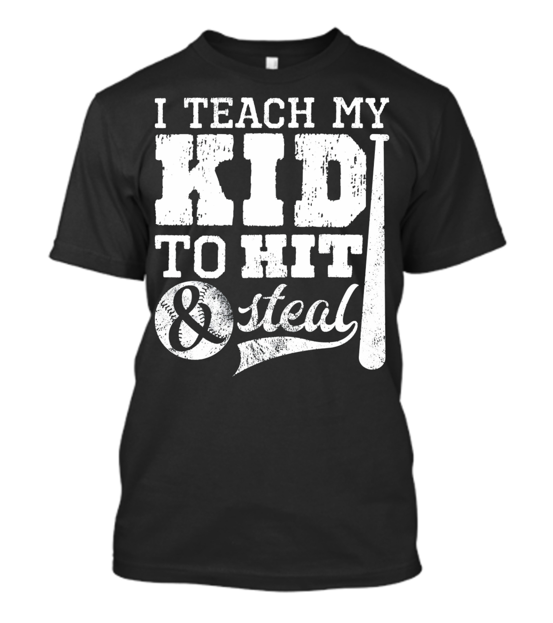 I Teach My Kid To Hit And Steal Baseball Mom T-Shirt