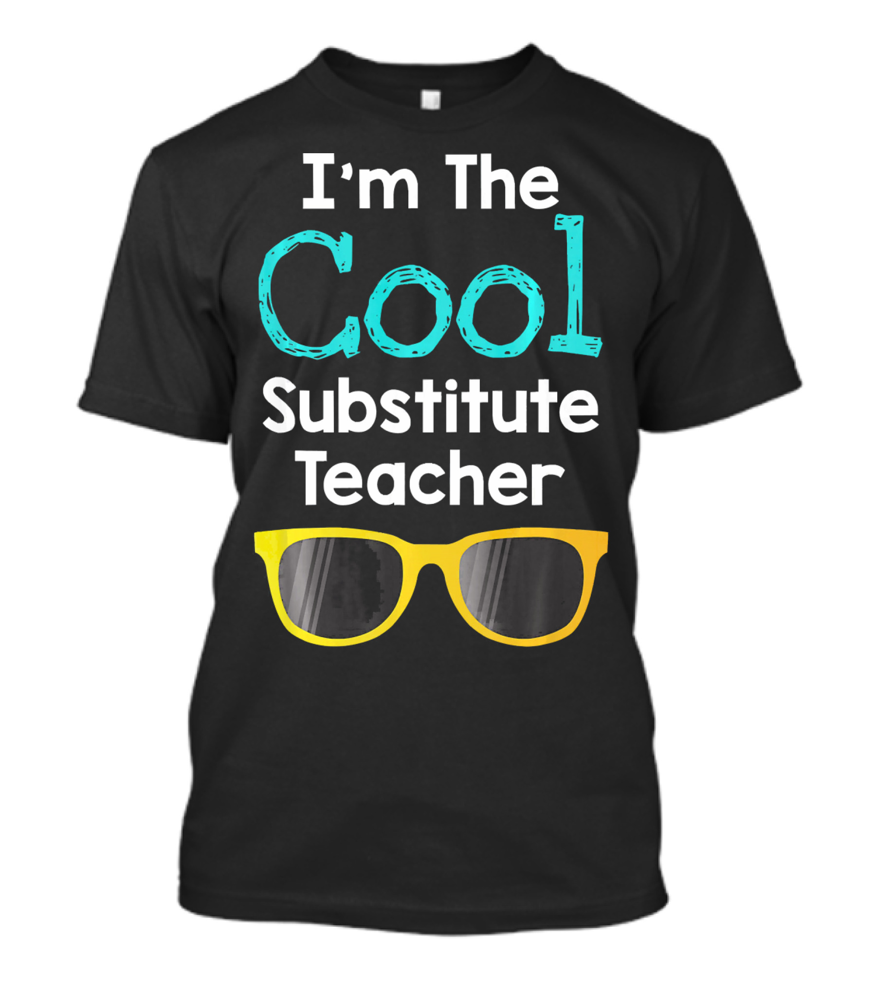 I'm The Cool Substitute Teacher Sunglasses T-Shirt