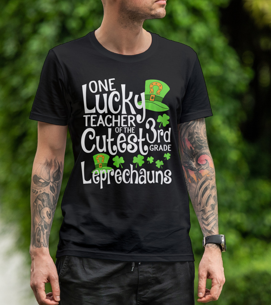 One Lucky Teacher Of The Cutest 3rd Grade Leprechauns St Patricks Day T-Shirt