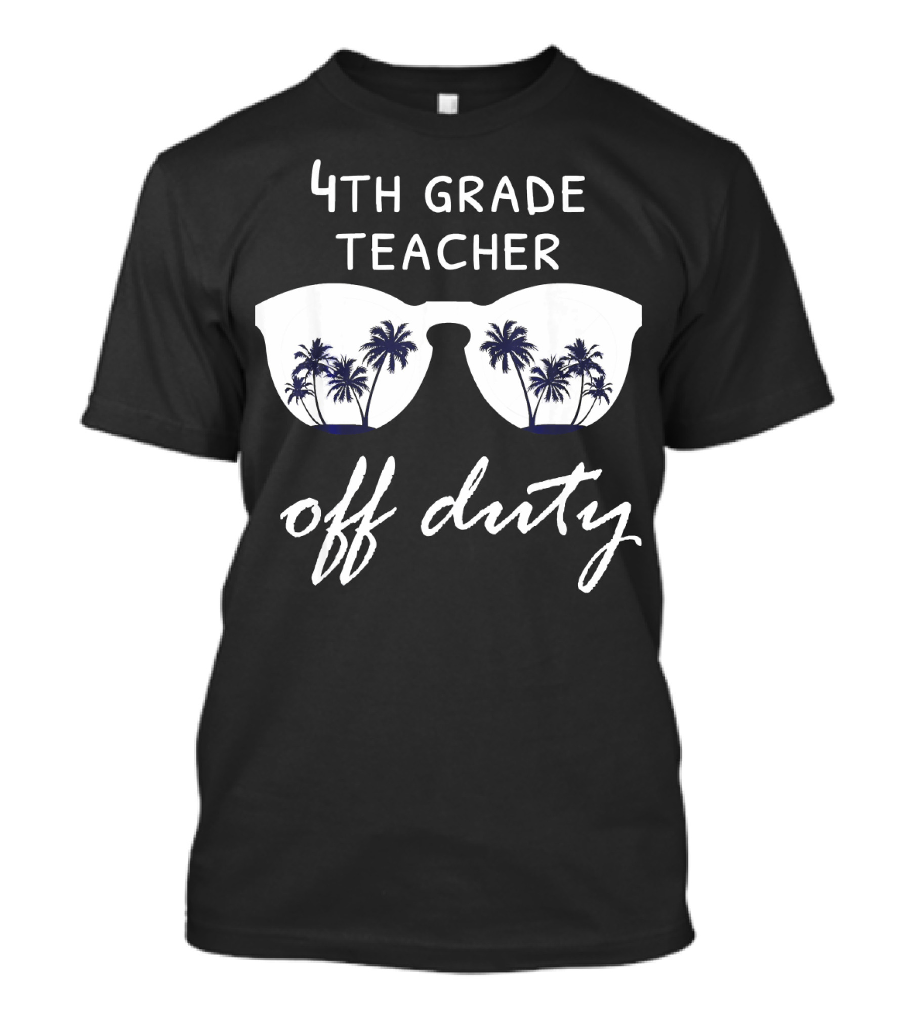 4th Grade Teacher Off Duty Sunglasses With Palm Trees T-Shirt