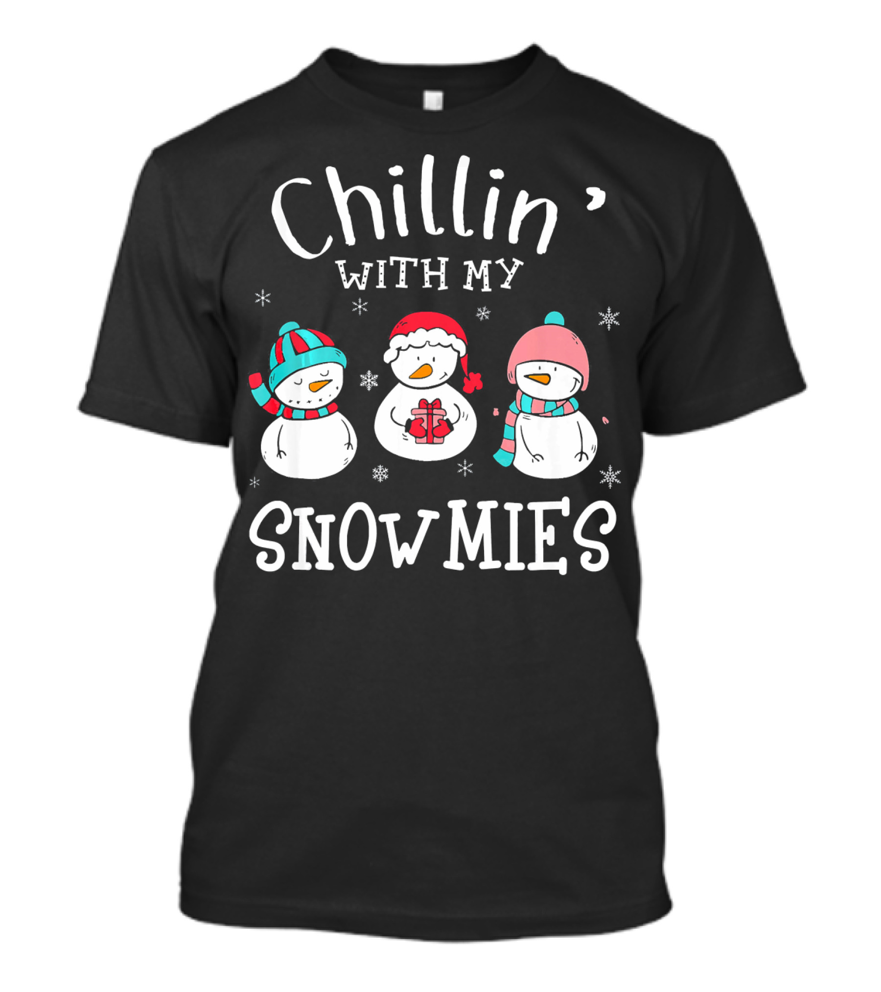 Chillin With My Snowmies Winter Snowmen Friends T-Shirt