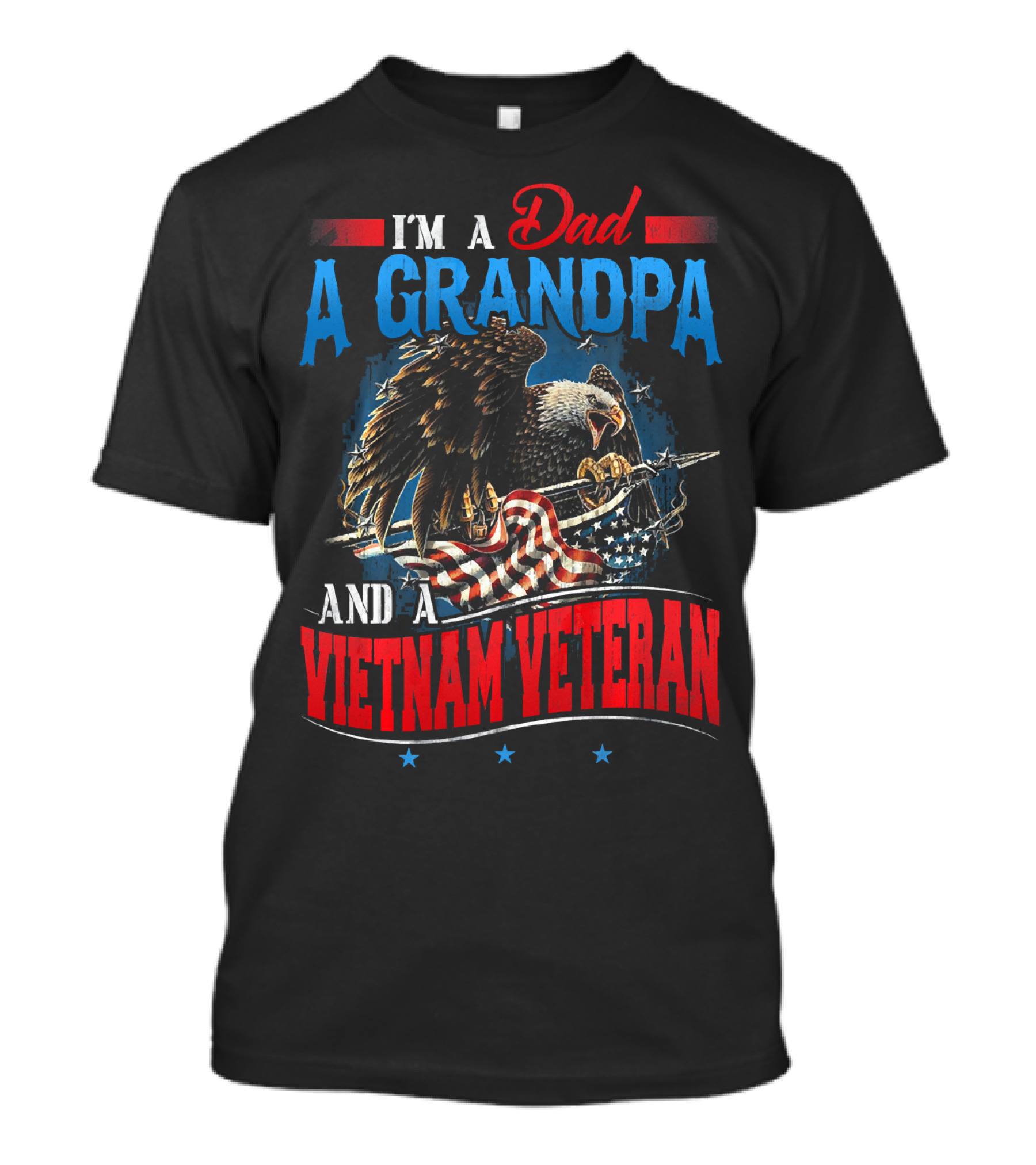 I'm A Dad A Grandpa And A Vietnam Veteran Eagle Flag T-Shirt
