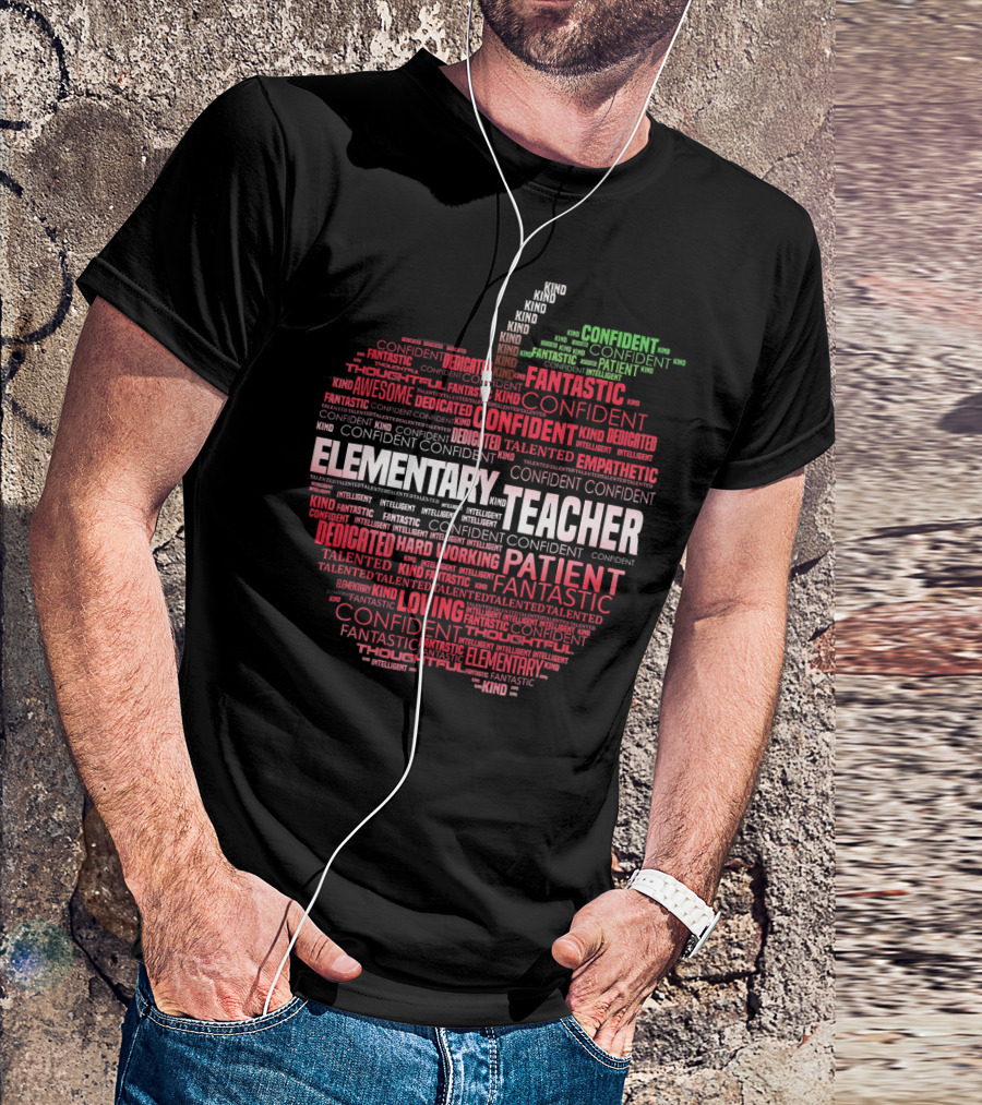 Elementary Teacher Dedicated Confident Patient Kind Fantastic Apple T-Shirt