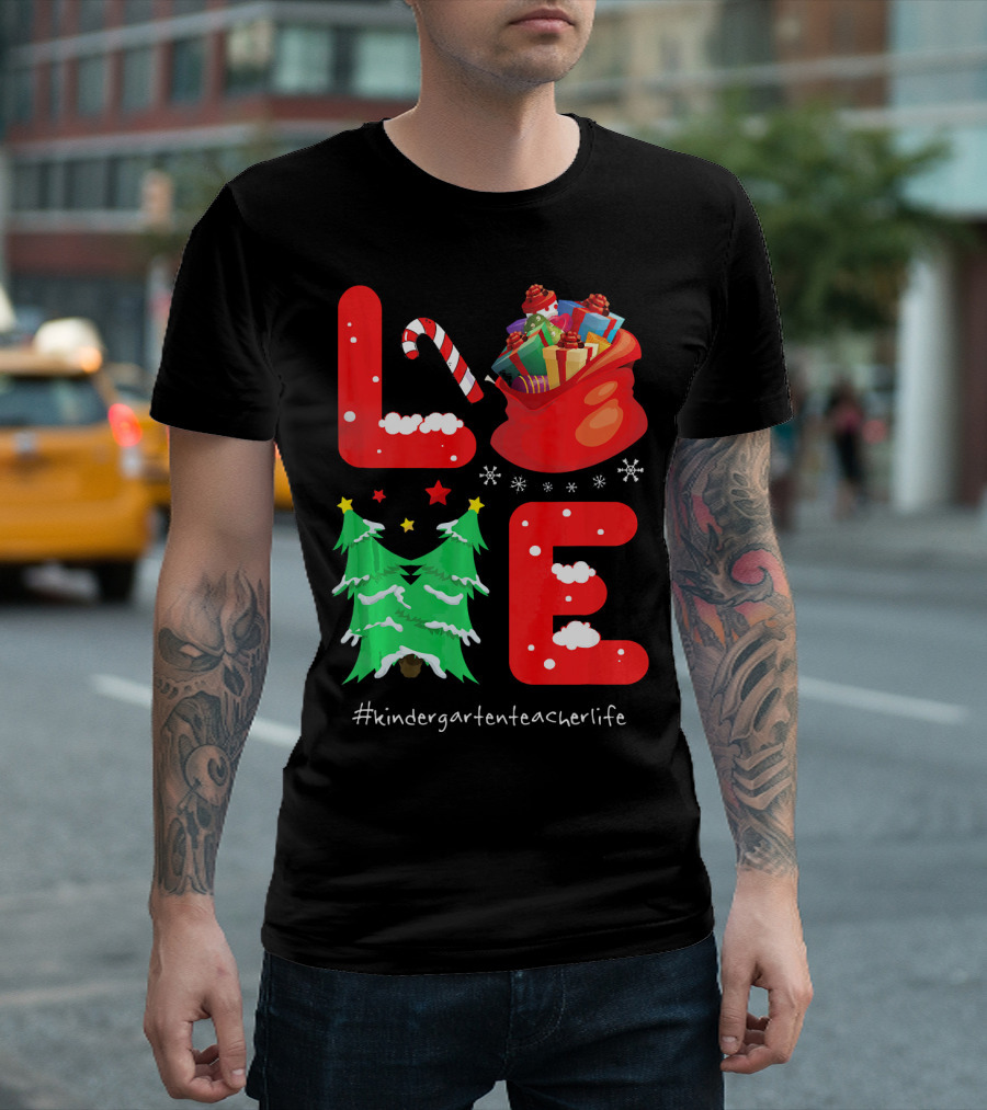 Love Christmas Kindergarten Teacher Life T-Shirt