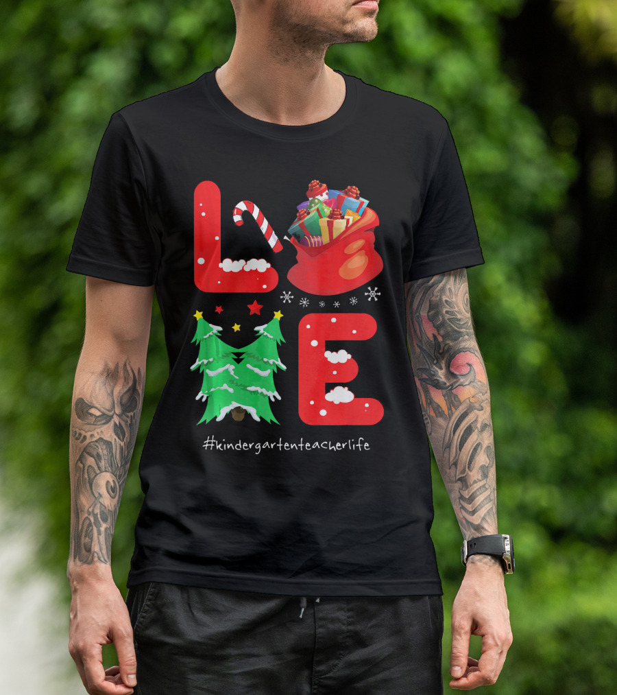 Love Christmas Kindergarten Teacher Life T-Shirt