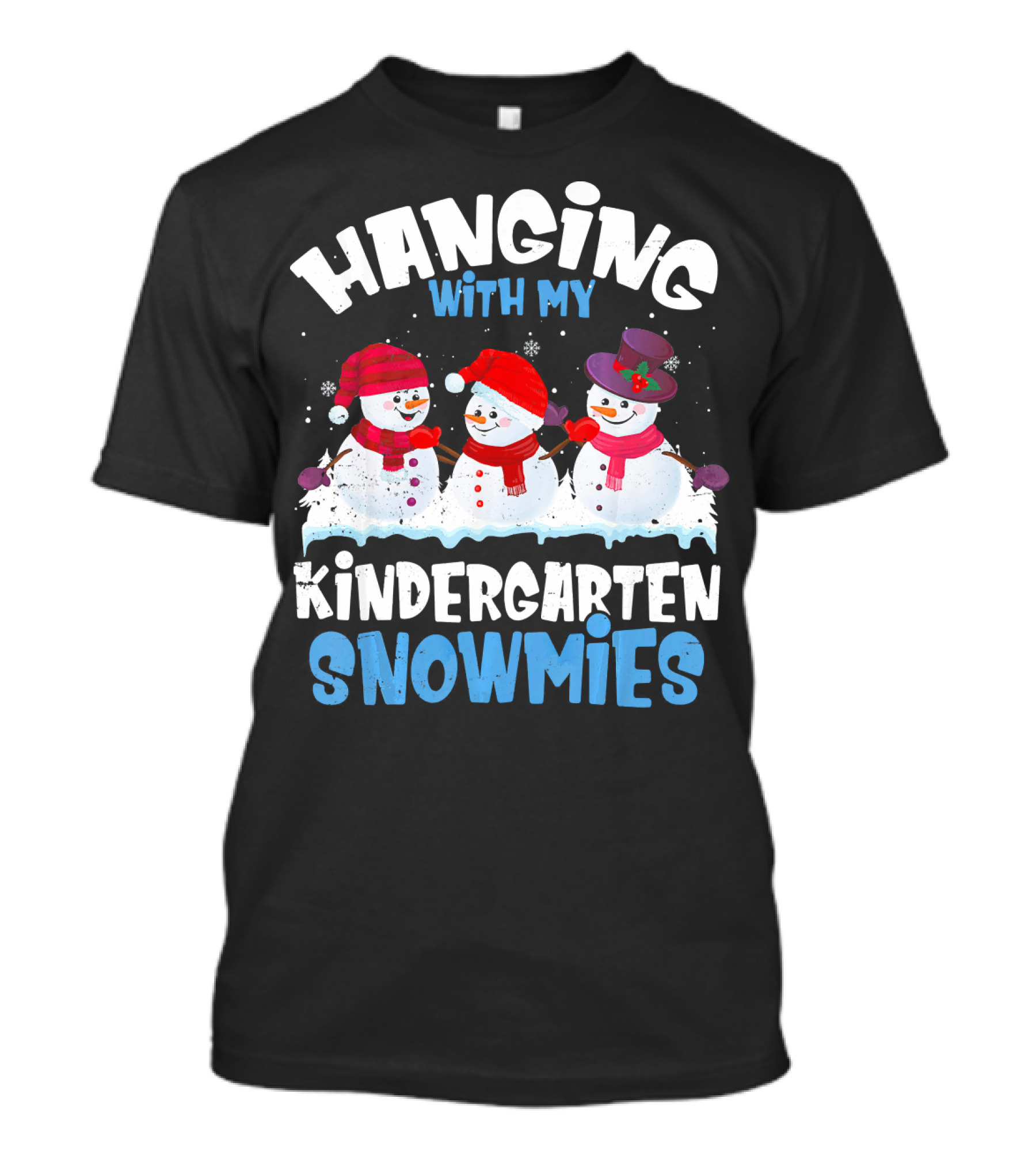 Hanging With My Kindergarten Snowmies Snowman Winter Friends Holiday Fun T-Shirt