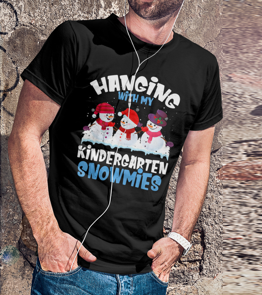 Hanging With My Kindergarten Snowmies Snowman Winter Friends Holiday Fun T-Shirt