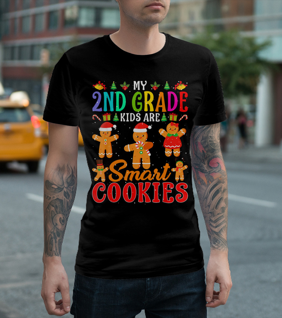 MY 2ND GRADE KIDS ARE SMART COOKIES T-Shirt