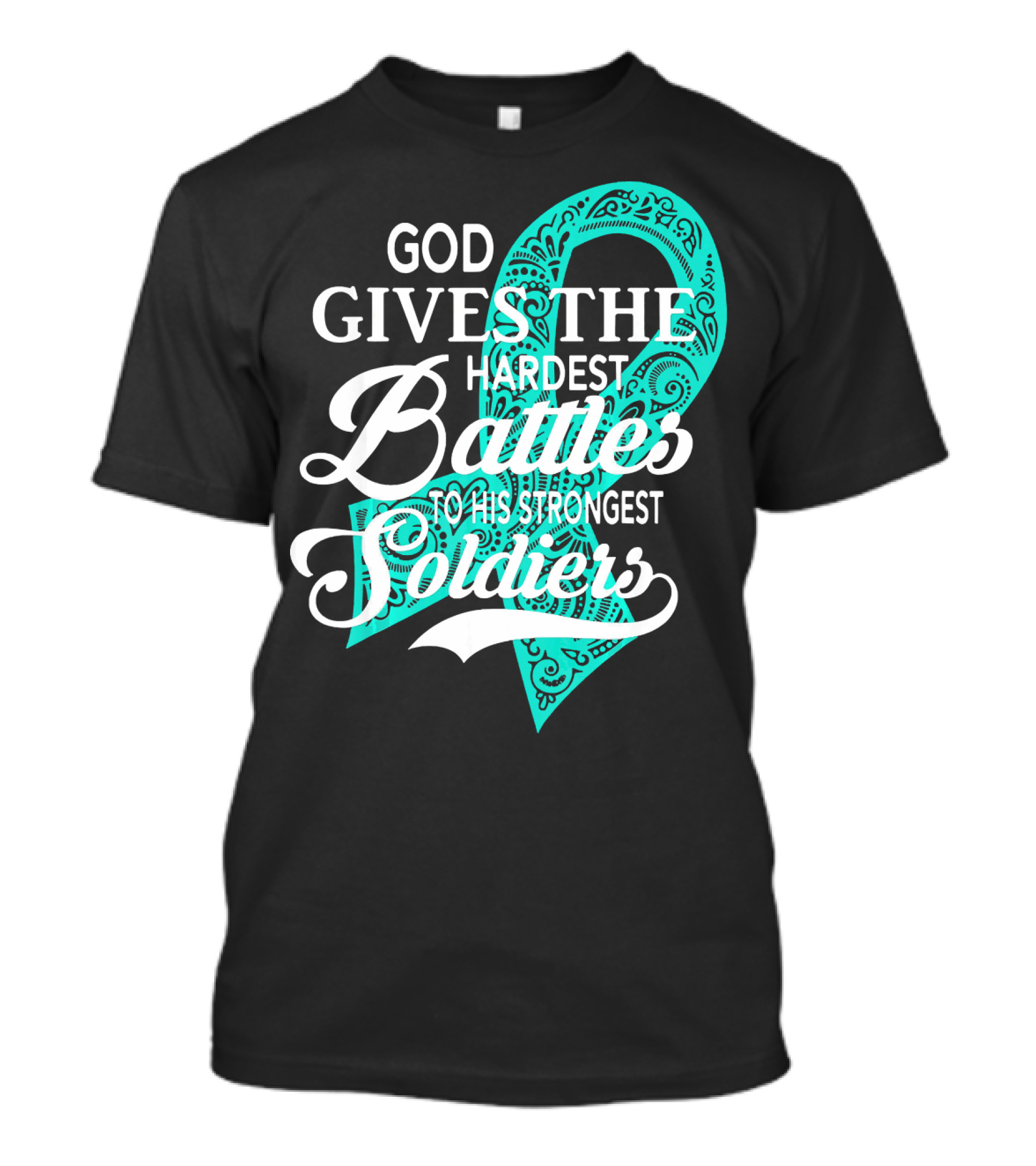God Gives The Hardest Battles To His Strongest Soldiers T-Shirt
