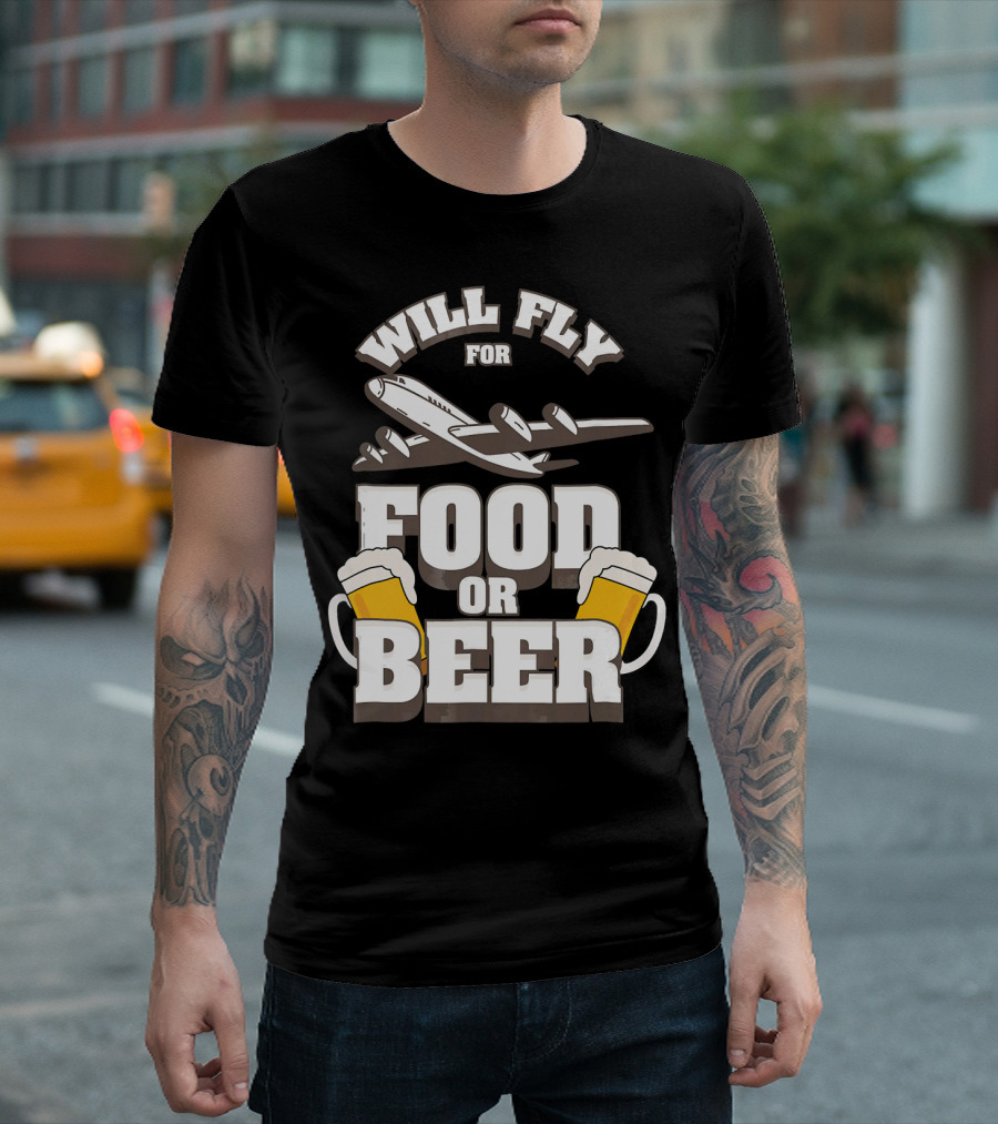 Will Fly for Food or Beer Aviation Humor T-Shirt