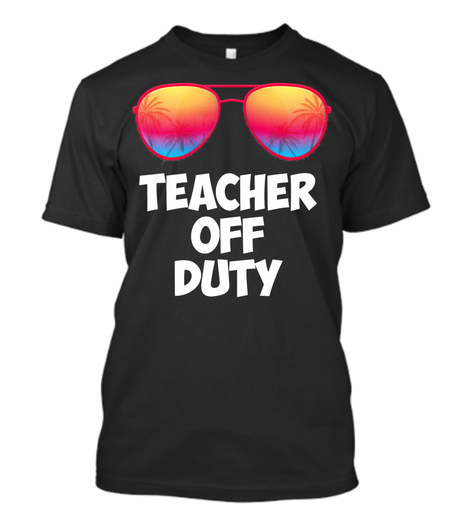 Teacher Off Duty Funny Sunglasses Palm Trees T-Shirt