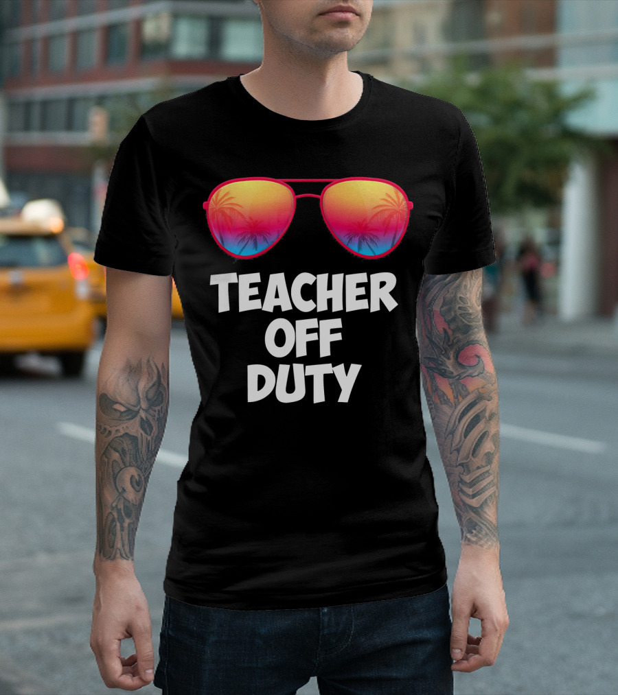 Teacher Off Duty Funny Sunglasses Palm Trees T-Shirt