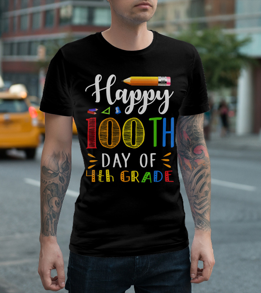 Happy 100Th Day of 4Th Grade Pencil and Crayons T-Shirt