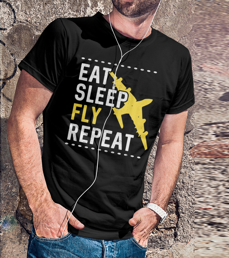 Eat Sleep Fly Repeat Airplane Enthusiast Adventure T-Shirt
