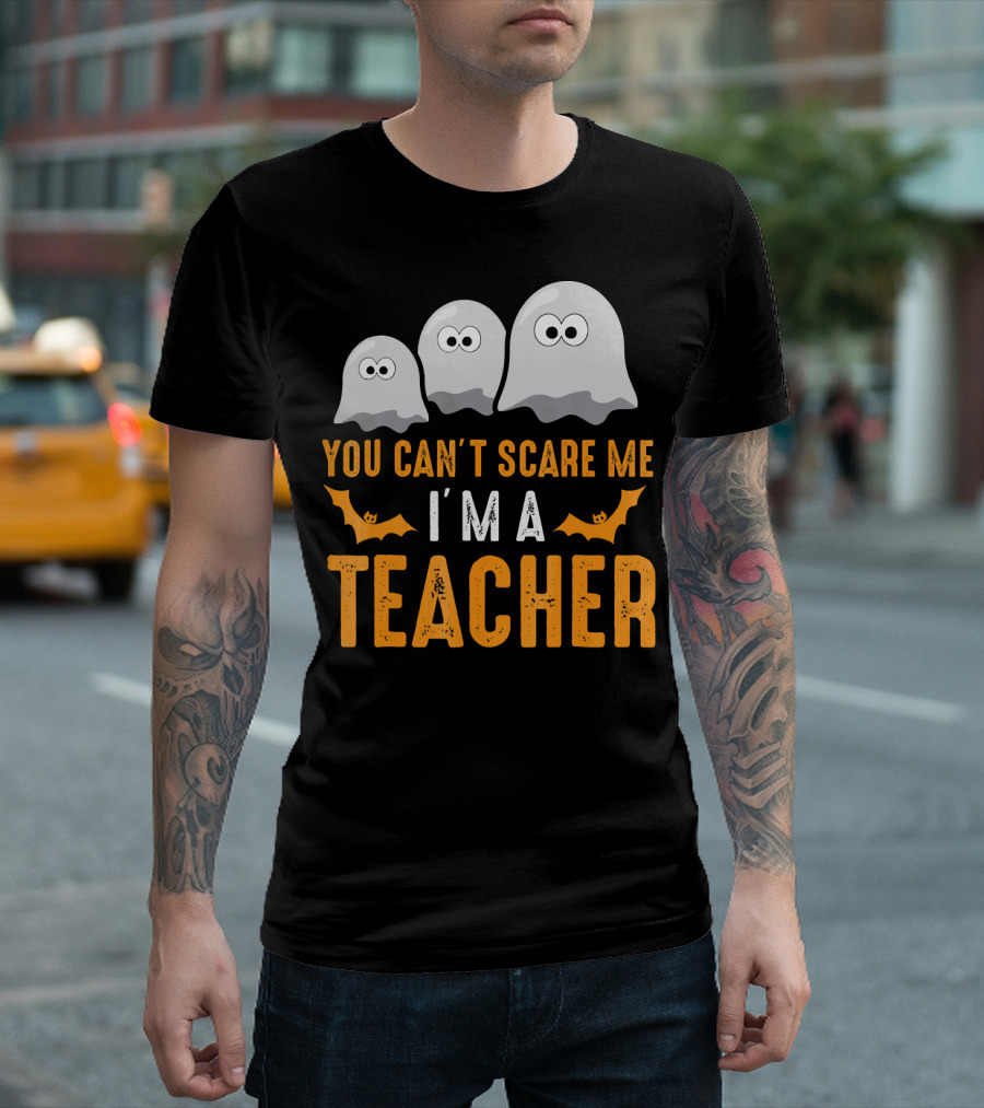 You Can't Scare Me I'm A Teacher Halloween Ghosts And Bats T-Shirt