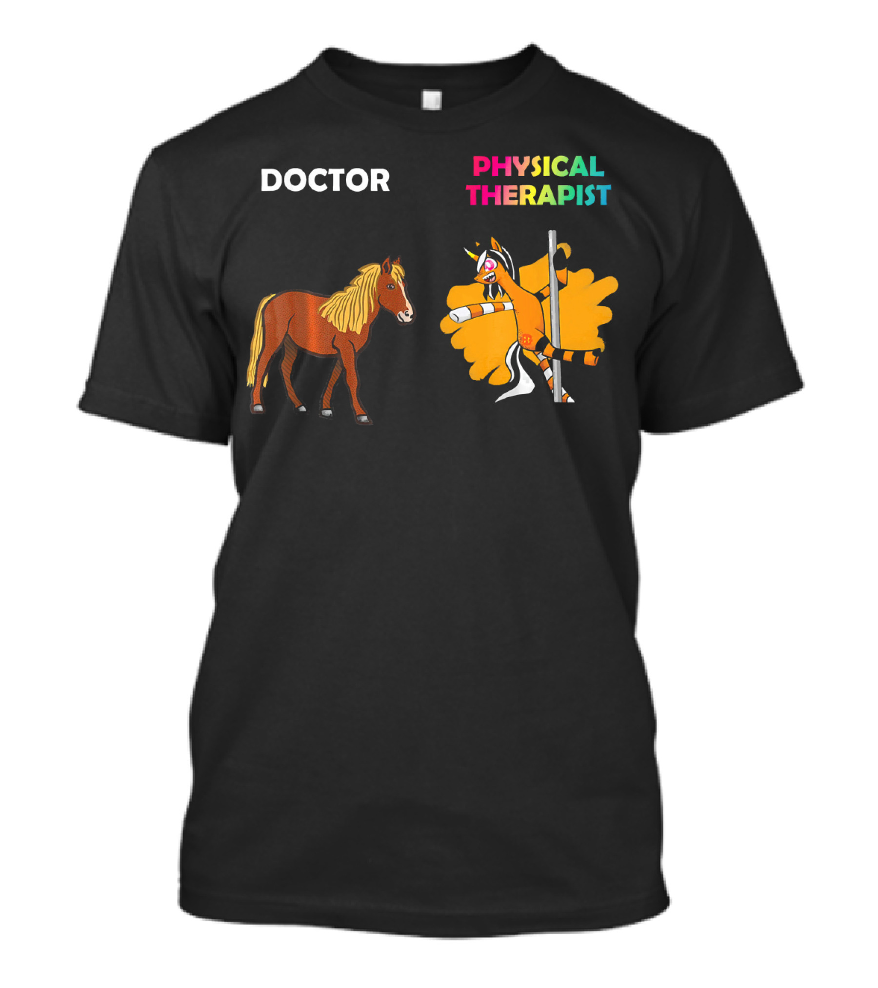 Doctor Horse Vs Colorful Unicorn Physical Therapist Pole Dance T-Shirt