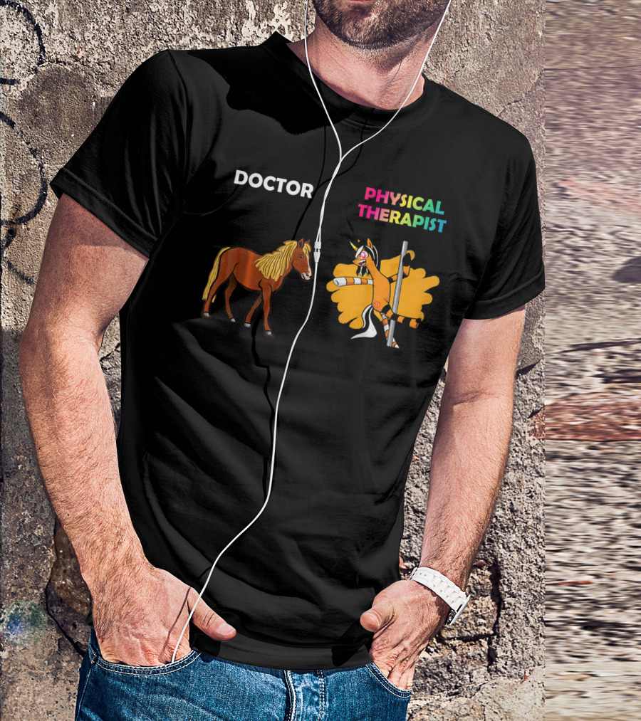 Doctor Horse Vs Colorful Unicorn Physical Therapist Pole Dance T-Shirt