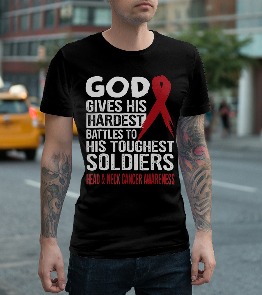 God Gives His Hardest Battles to His Toughest Soldiers Head and Neck Cancer Awareness T-Shirt
