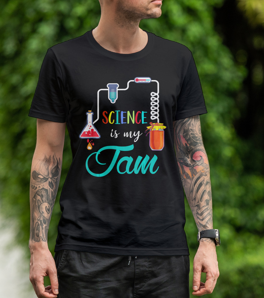 Funny Teacher Teaching Science Is My Jam T-Shirt