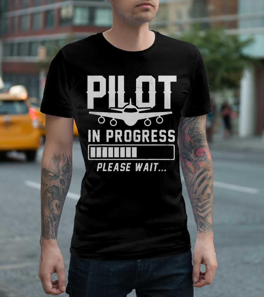 Pilot in Progress Please Wait Airplane Loading Bar T-Shirt