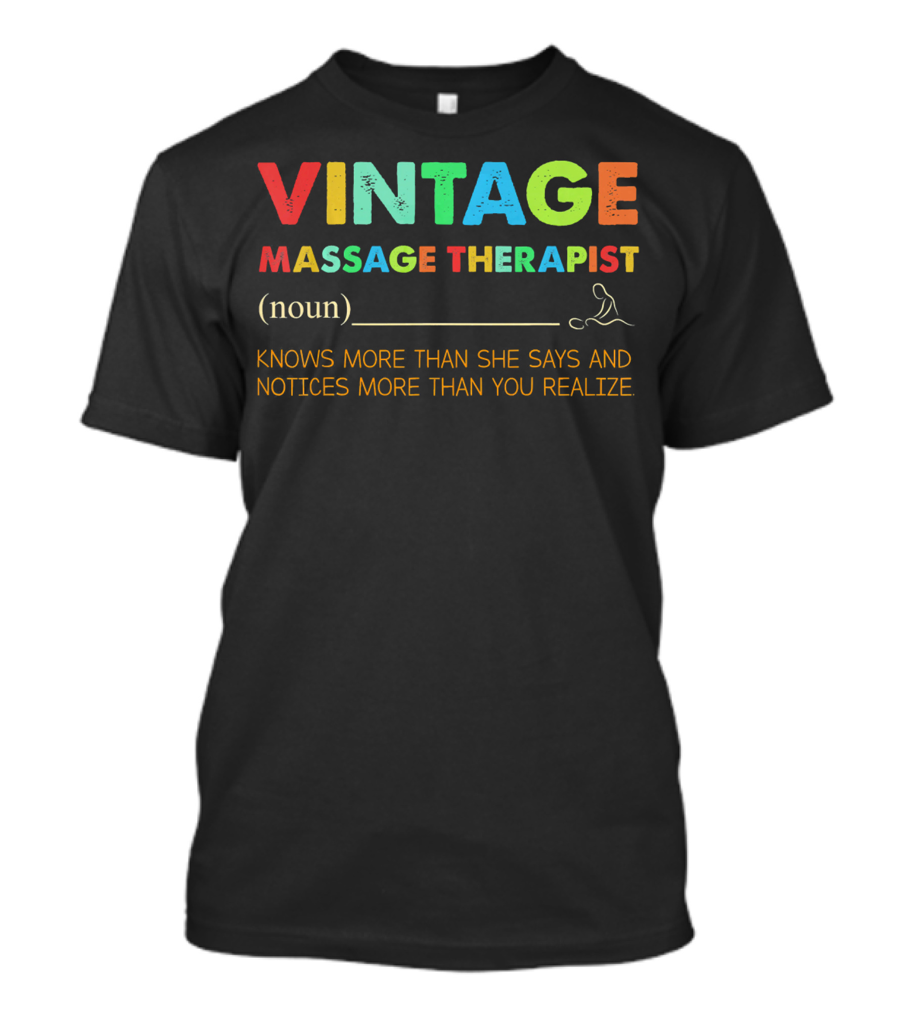 VINTAGE MASSAGE THERAPIST (NOUN) KNOWS MORE THAN SHE SAYS AND NOTICES MORE THAN YOU REALIZE T-Shirt