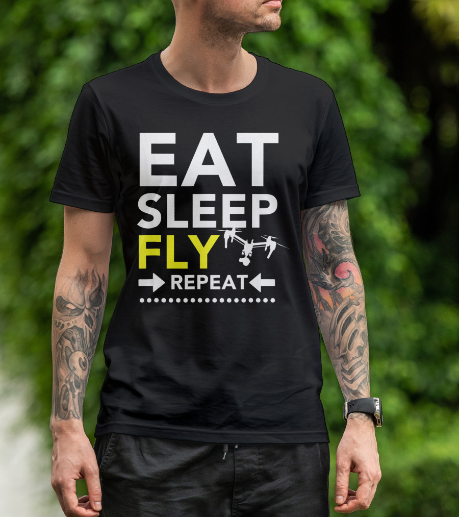 Eat Sleep Fly Repeat Funny Drone Pilot T-Shirt