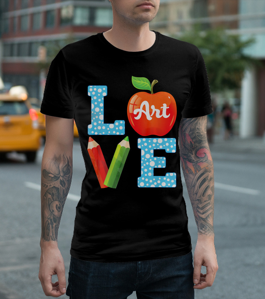Love Art Apple Pencils Teacher Student Back T-Shirt