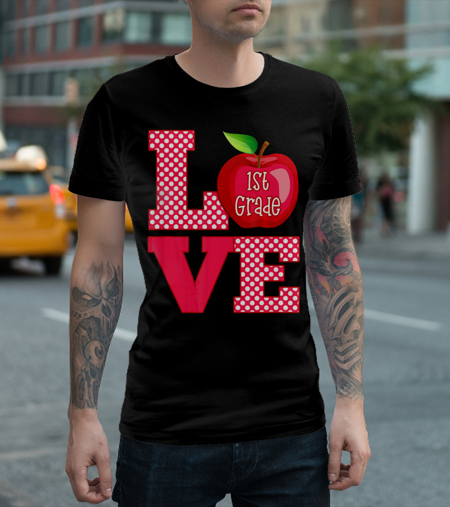LOVE 1st Grade Teacher Apple Polka Dots T-Shirt