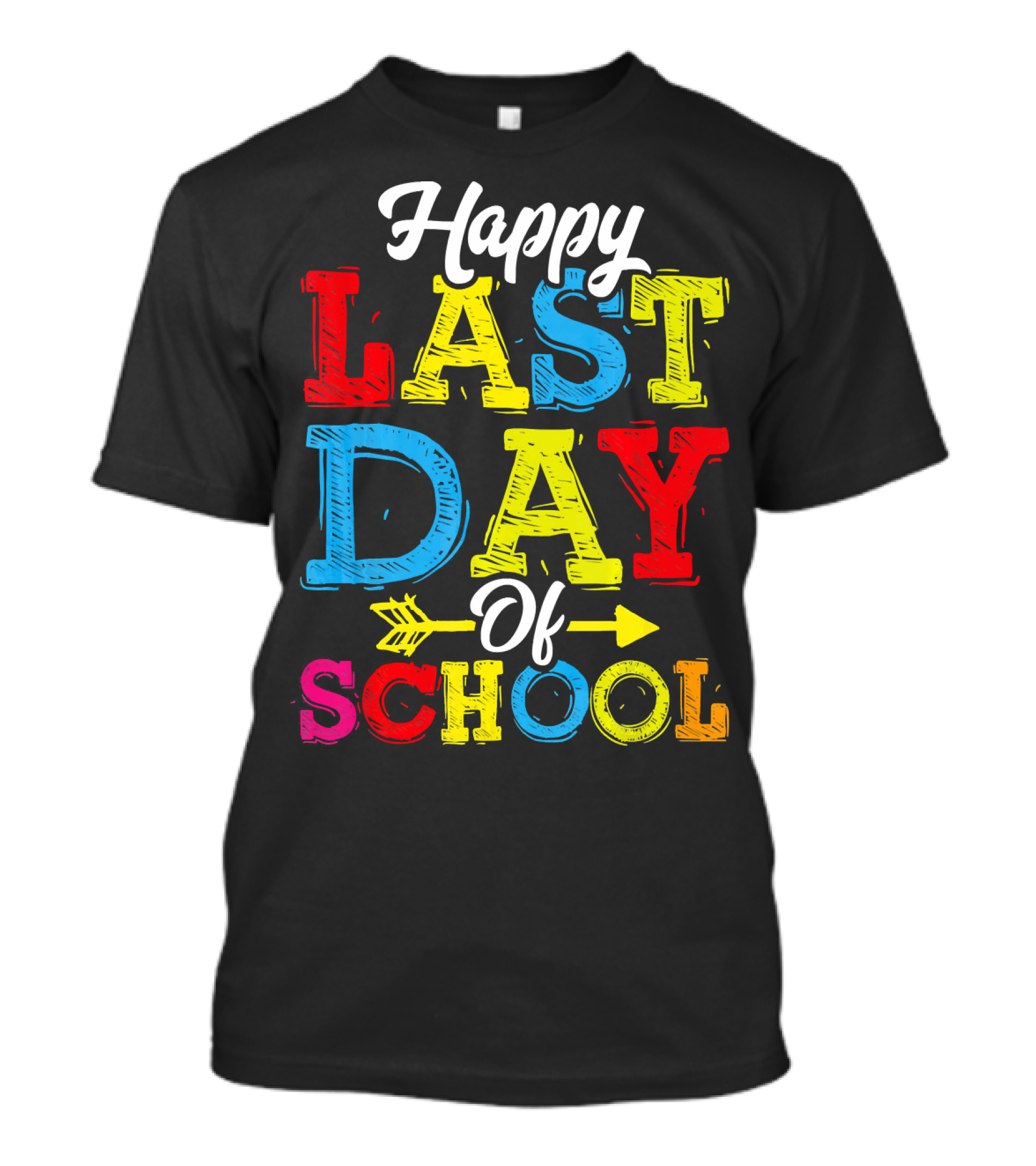 Happy Last Day Of School Colorful T-Shirt