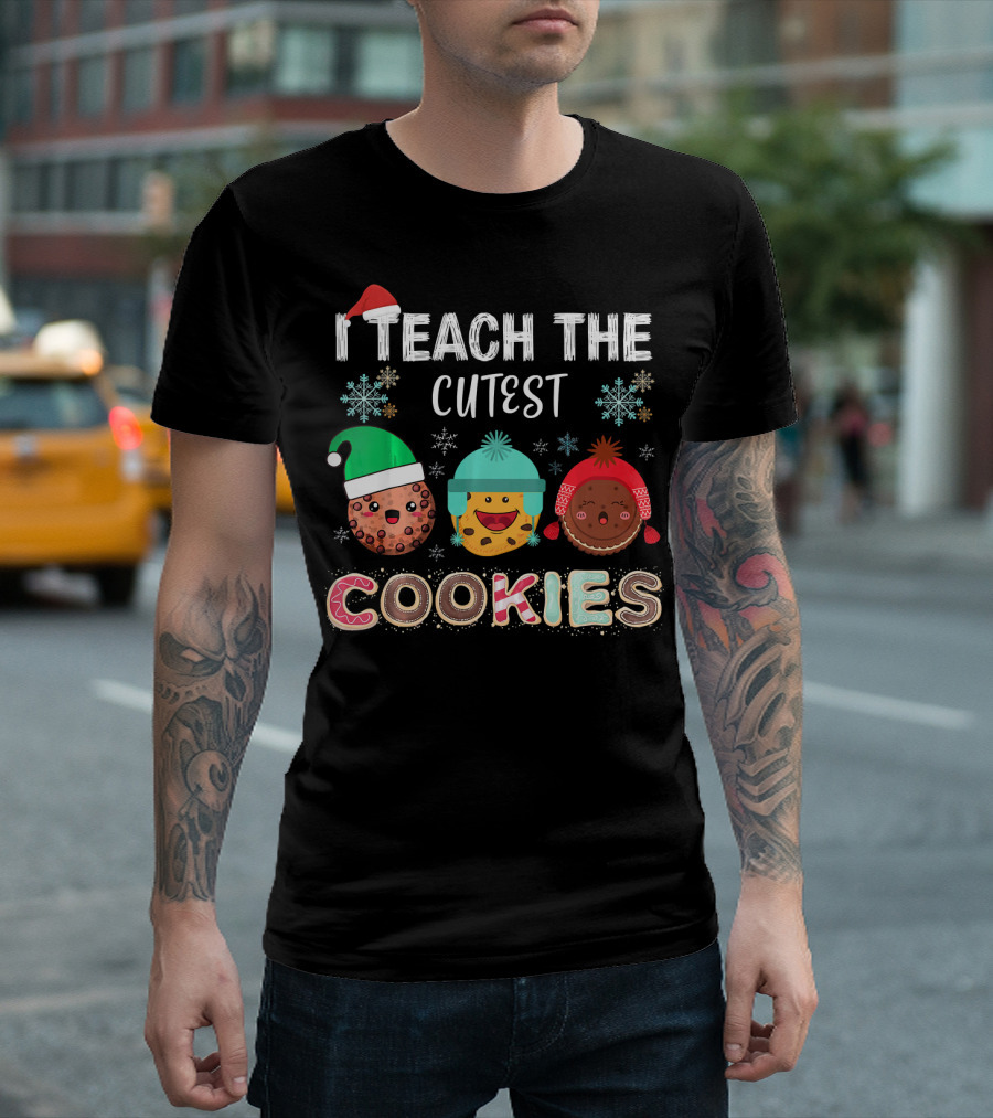 I Teach The Cutest Cookies Snowflakes Santa Hat Holiday T-Shirt