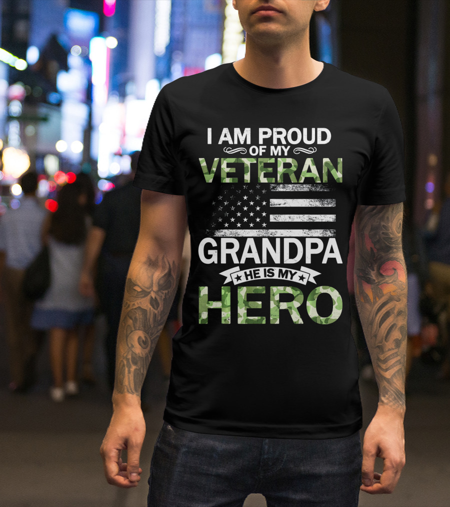 I Am Proud Of My Veteran Grandpa He Is My Hero American Flag Camouflage T-Shirt