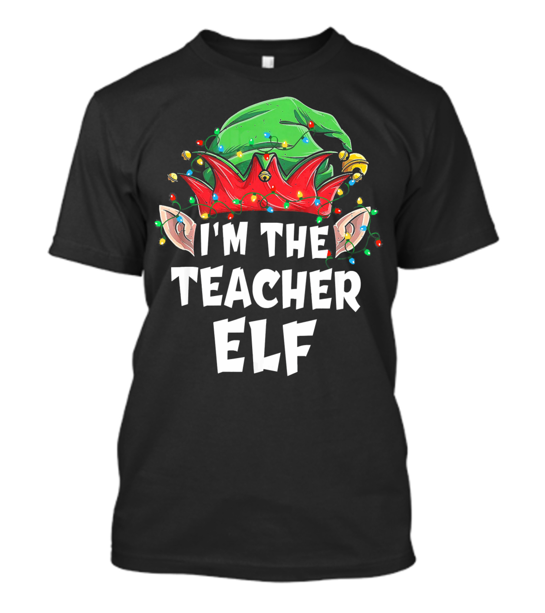 I'm The Teacher Elf Matching Family Christmas Lights Hat T-Shirt
