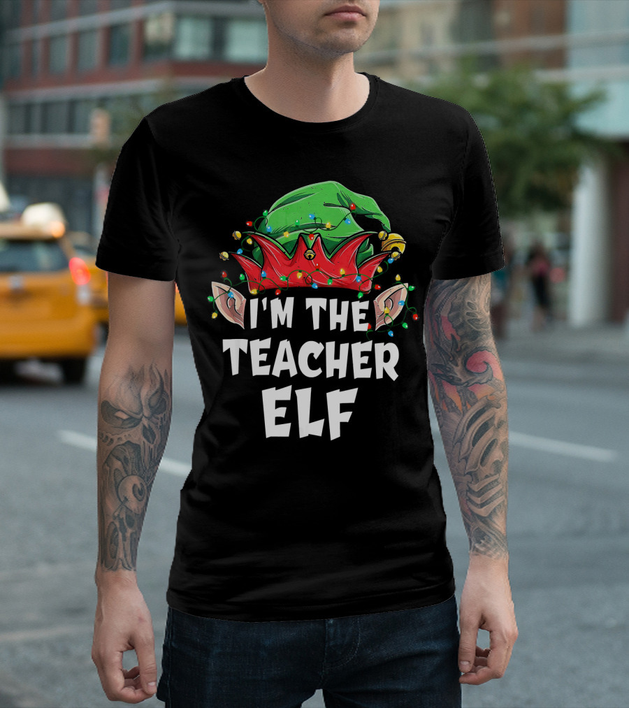 I'm The Teacher Elf Matching Family Christmas Lights Hat T-Shirt