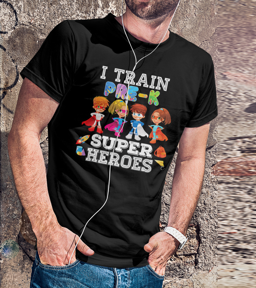 I Train Pre K Superheroes T-Shirt