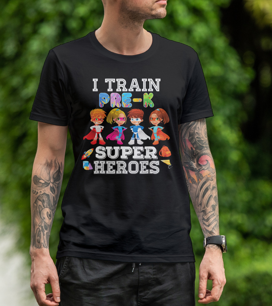 I Train Pre K Superheroes T-Shirt