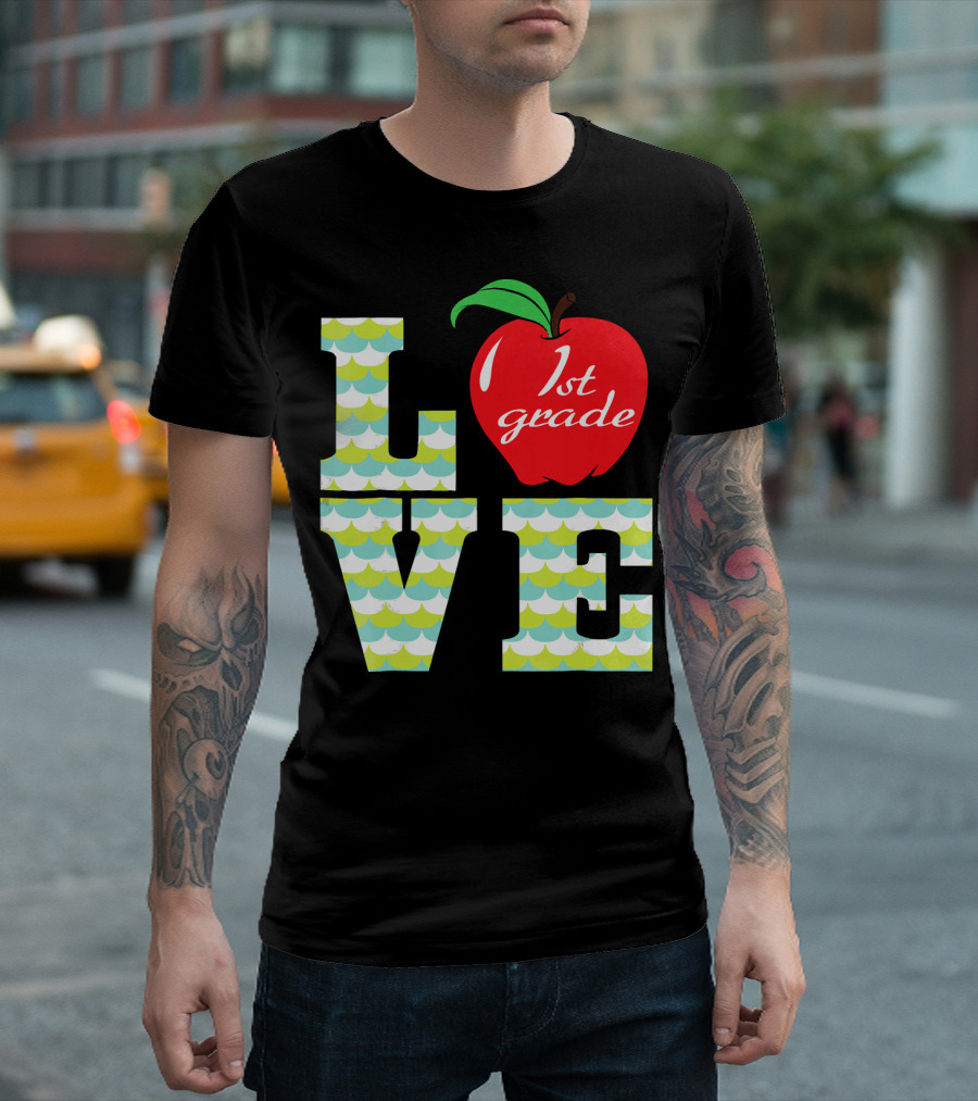 Love 1st Grade Apple T-Shirt