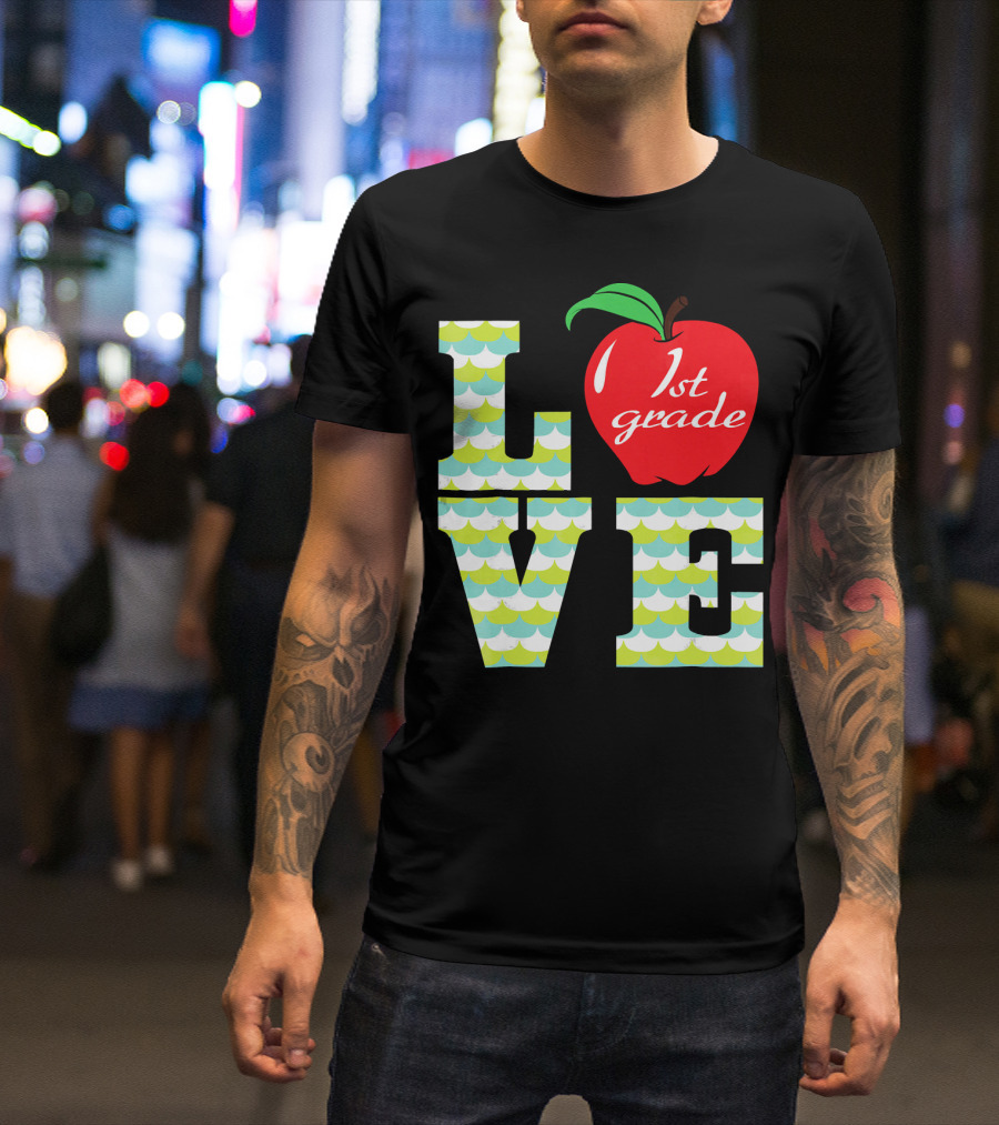 Love 1st Grade Apple T-Shirt