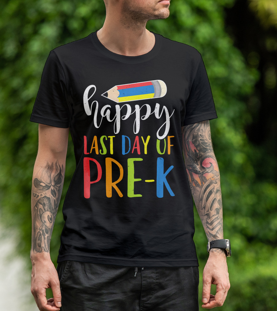 Happy Last Day Of Pre K Colorful Pencil T-Shirt