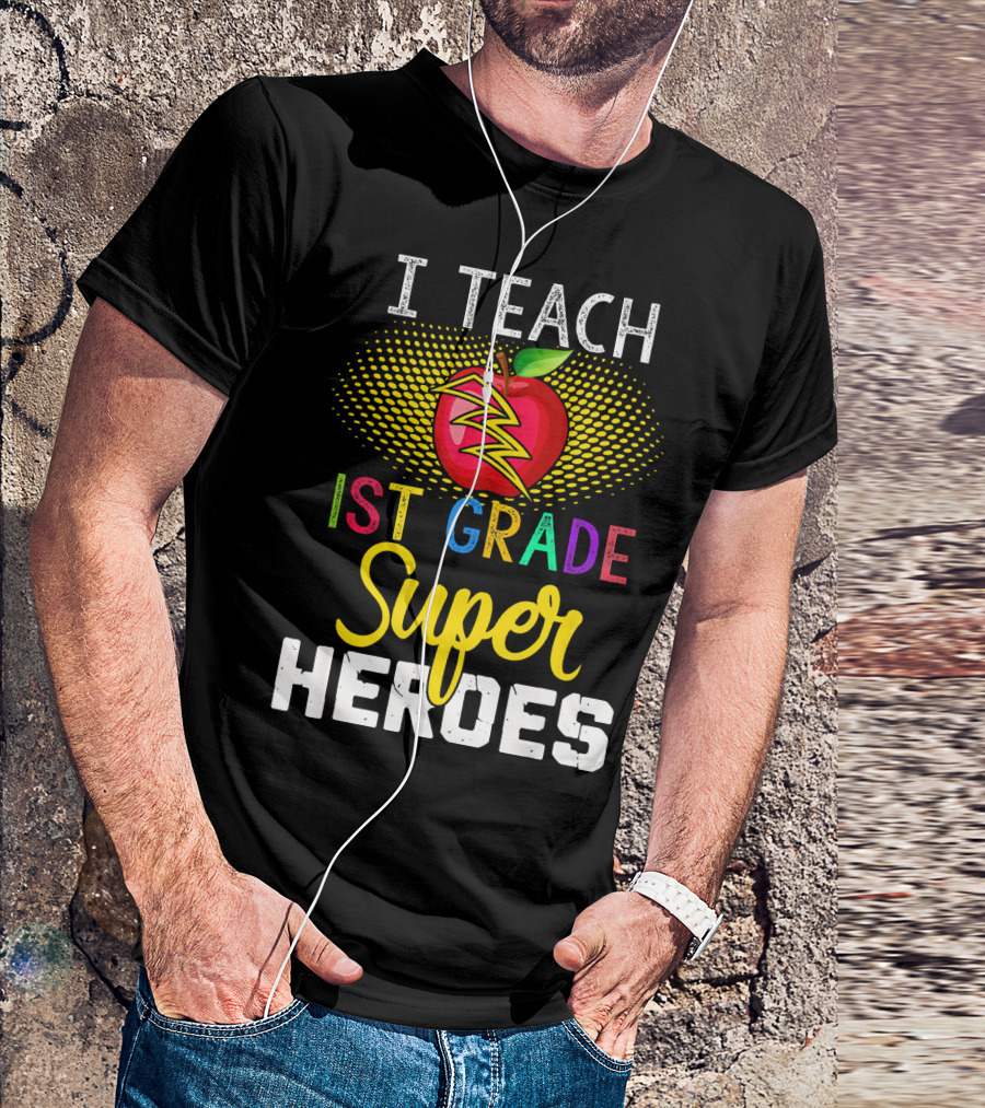 I Teach 1st Grade Superheroes Apple Comic T-Shirt