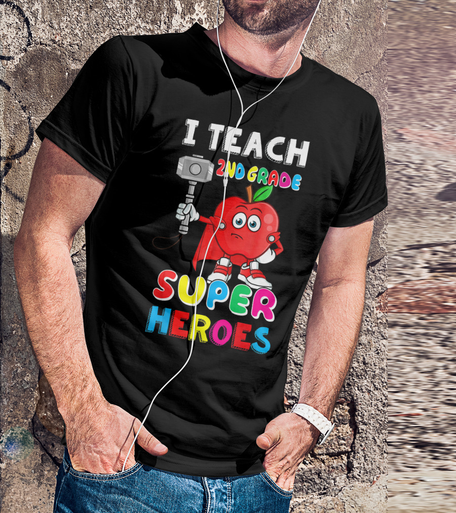 I Teach 2nd Grade Superheroes Apple With Hammer And Cape T-Shirt