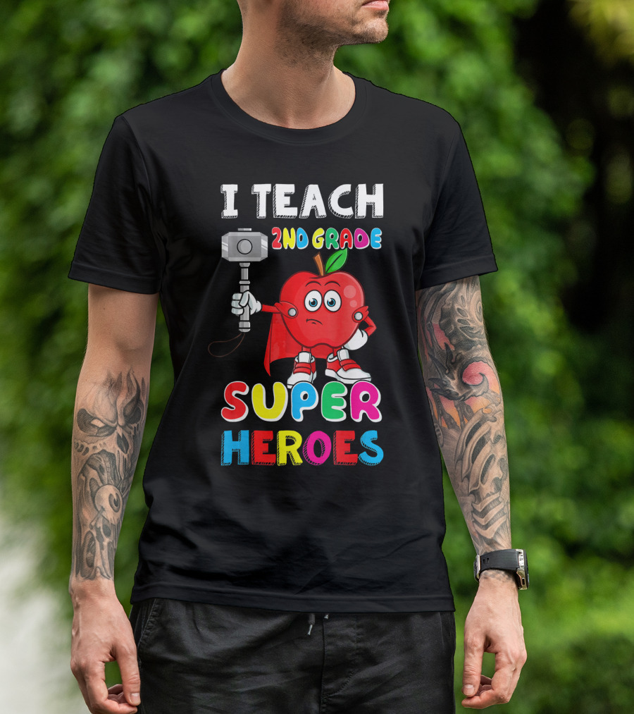 I Teach 2nd Grade Superheroes Apple With Hammer And Cape T-Shirt